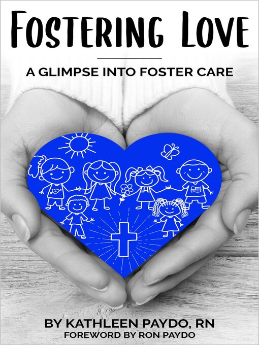 Title details for Fostering Love by Kathleen M Paydo - Available